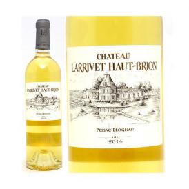 2014 シャトー ラリヴェ オー ブリオン ブラン 750ml ペサック レオニャン ボルドー フランス 白ワイン コク辛口 ワイン ^AILH1114^