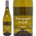 2023 ブルゴーニュ アリゴテ 750ml フランソワ ミクルスキ ブルゴーニュ フランス 白ワイン コク辛口 ワイン ^B0SKAG23^