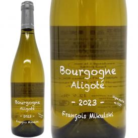 2023 ブルゴーニュ アリゴテ 750ml フランソワ ミクルスキ ブルゴーニュ フランス 白ワイン コク辛口 ワイン ^B0SKAG23^