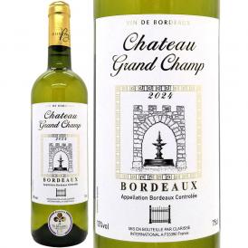金賞 2024 シャトー グラン シャン ブラン 750ml AOCボルドー フランス 白ワイン コク辛口 ワイン ^AOWH1124^