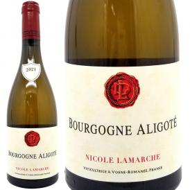 2021 ブルゴーニュ アリゴテ 750ml ドメーヌ ニコル ラマルシュ/フランソワ ラマルシュ ブルゴーニュ フランス 白ワイン コク辛口 ワイン ^B0FLBA21^