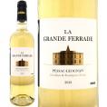 2022 ラ グランド フェラード ブラン 750ml ペサック レオニャン ボルドー フランス 白ワイン コク辛口 ワイン ^AICHF222^