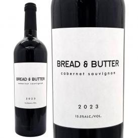 2023 ブレッド＆バター カベルネ ソーヴィニヨン 750ml ブレッド＆バター ワイナリー ナパ ヴァレー 赤ワイン コク辛口 ワイン ^QABTCS23^