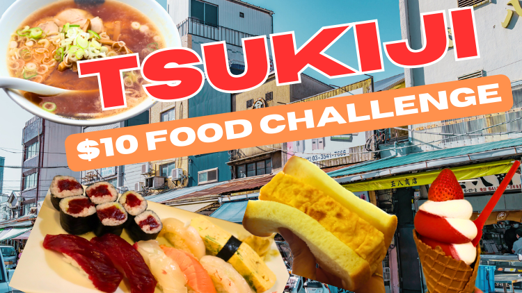 Tokyo $10 Food Challenge: 4 Tsukiji Specialties Brimming with Japanese Culinary Expertise