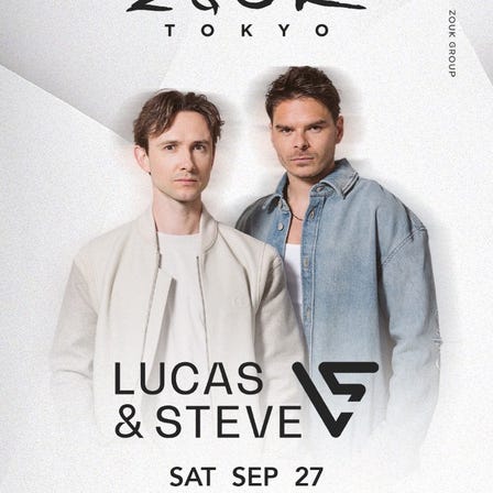 LUCAS & STEVE at Zouk Tokyo