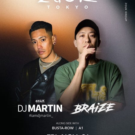 DJ BRAIZE & MARTIN at Zouk Tokyo