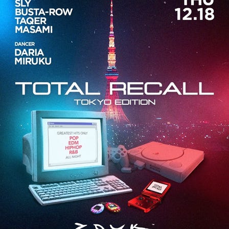 TOTAL RECALL at Zouk Tokyo