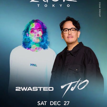 TJO & 2WASTED at Zouk Tokyo