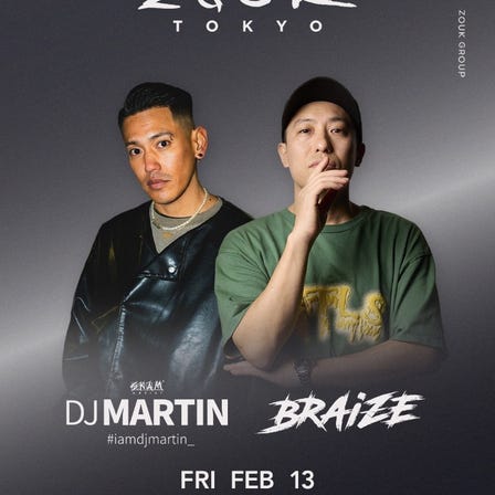 DJ BRAIZE & MARTIN at Zouk Tokyo