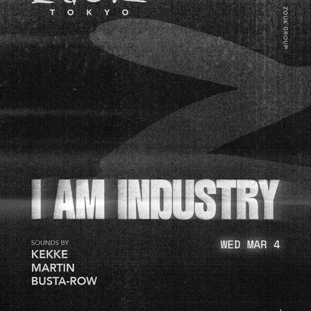 I AM INDUSTRY at Zouk Tokyo