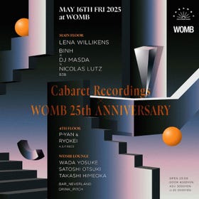 CABARET RECORDINGS × WOMB 25TH ANNIVERSARY (MUSIC: TECHNO, HOUSE)