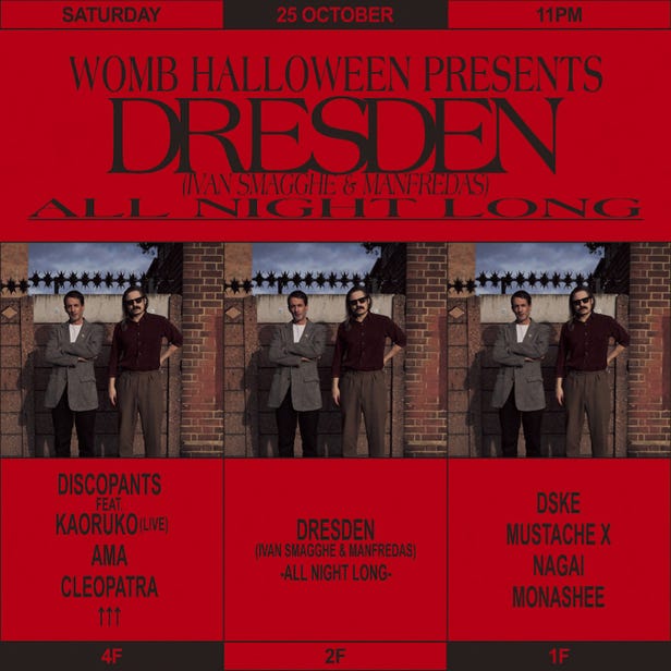 WOMB HALLOWEEN PRESENTS DRESDEN -ALL NIGHT LONG- (MUSIC: TECHNO, HOUSE)