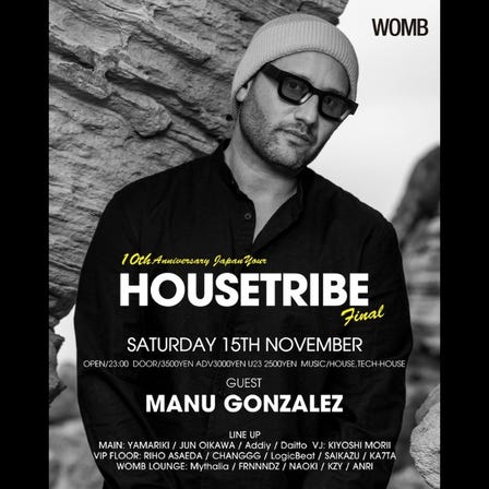 HOUSETRIBE 10TH ANNIVERSARY JAPAN TOUR FINAL (MUSIC: HOUSE, TECH HOUSE)