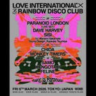 LOVE INTERNATIONAL &times; RAINBOW DISCO CLUB (MUSIC: HOUSE, TECHNO)