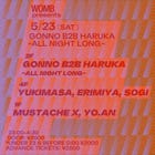 WOMB presents GONNO B2B HARUKA -ALL NIGHT LONG- (MUSIC: TECHNO)