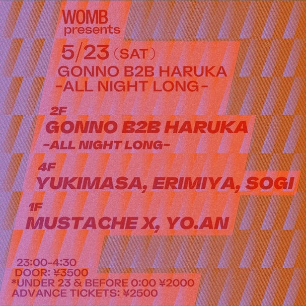 WOMB presents GONNO B2B HARUKA -ALL NIGHT LONG- (MUSIC: TECHNO)