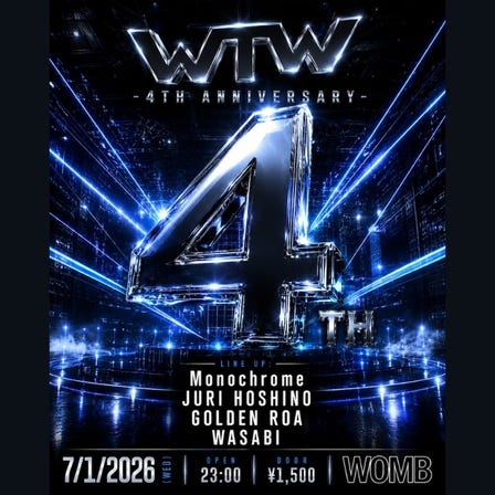 WTW 4TH ANNIVERSARY (MUSIC: TECHNO)