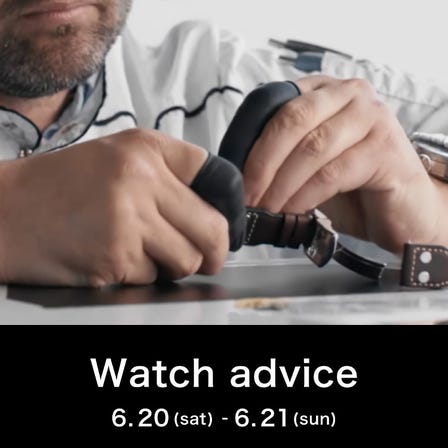 Watch advice