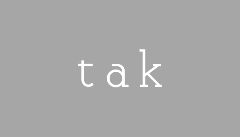 tak（タケ）