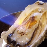 【炙り】Broil　oyster
香ばしく甘みがUP！な美味しさ