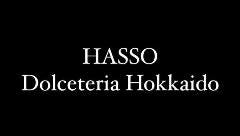 HASSO Dolceteria Hokkaido 