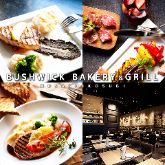 BUSHWICK BAKERY＆GRILL 武蔵小杉店 