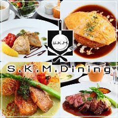 S．K．M．Dining