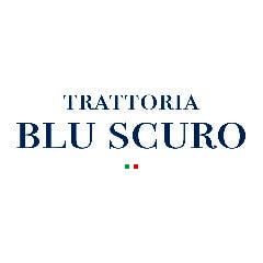 TRATTORIA BLU SCURO （トラットリア ブル スクーロ） 