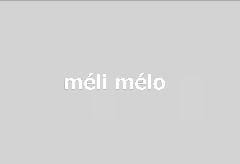 meli melo