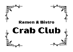 Ramen＆Bistro Crab Club