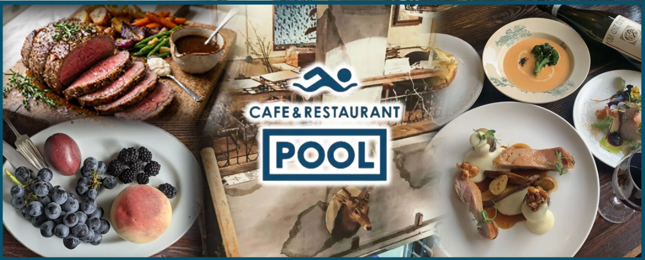 CAFE＆RESTAURANT POOL