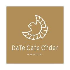 ダテカフェ オーダー DaTe cafe O’rder