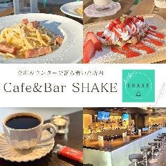 Cafe＆Bar SHAKE 