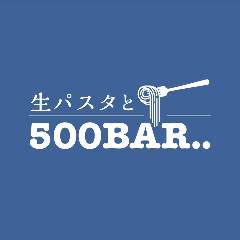 生パスタと500BAR 