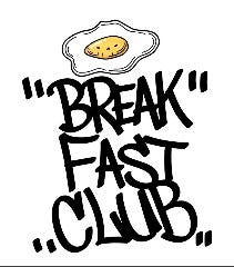 BREAK FAST CLUB