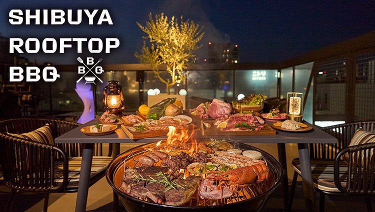 SHIBUYA ROOFTOP TERRACE BBQ