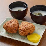 揚げおにぎり（鶏スープ付）
〆に湯浅特製鶏スープをお召し上がり下さい。