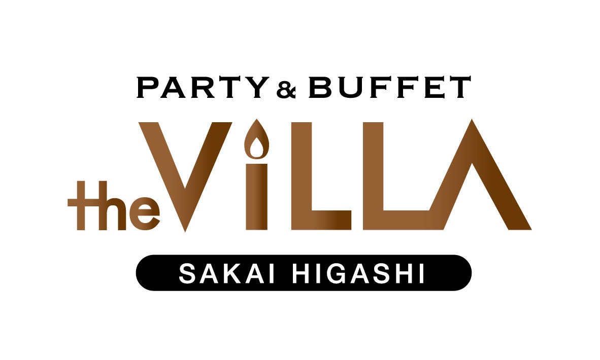 PARTY ＆ BUFFET the ViLLA SAKAI HIGASHI