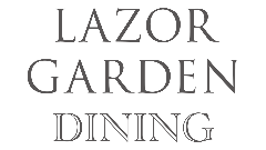 LAZOR GARDEN DINING