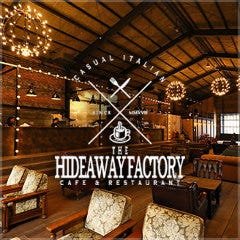 THE HIDEAWAY FACTORY 栗東